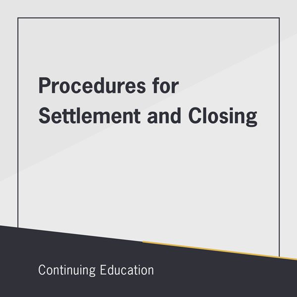 Procedures for Settlement and Closing course