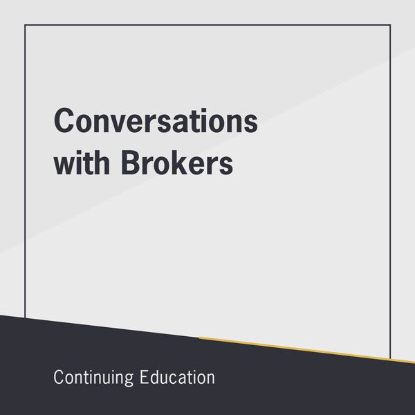 Conversations with Brokers