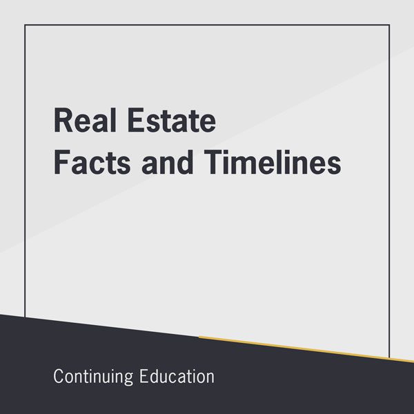 Real Estate Facts and Timelines continuing education class