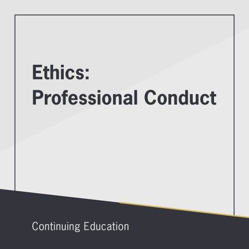 Ethics: Professional Conduct