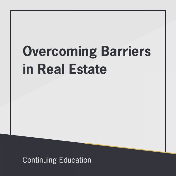 Overcoming Barriers in Real Estate